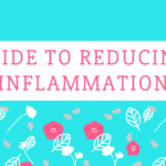 Inflammation Guide to Help Heal from Disease (Acne, Cancer, Alzheimer’s, & more)